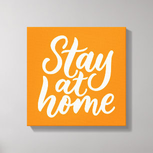 Stay At Home Canvas Print
