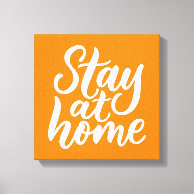 Stay At Home Canvas Print (Front)