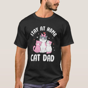 Stay at Home Cat Dad Cat Father's Day Kitten Pare T-Shirt