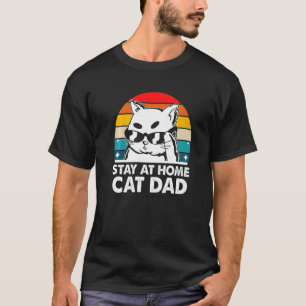 Stay at Home Cat Dad Cat Father's Day Kitten Paren T-Shirt