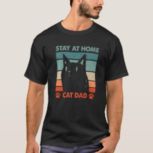 Stay at Home Cat Dad Cat Father's Day Kitten Paren T-Shirt
