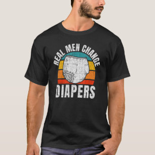 Stay At Home Dad Real Men Change Diapers Retro Vin T-Shirt