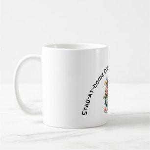 Stay-at-home doesn’t mean standing still coffee mug