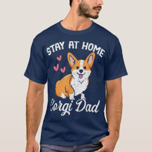 Stay At Home Dog DadFunny Corgi Dog Lover  T-Shirt