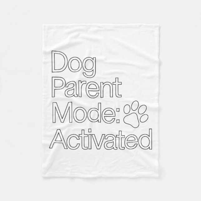 Stay At Home Dog Parent _ Dog Parent Mode Activate Fleece Blanket (Front)