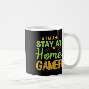 Stay At Home Gamer - Video Game Enthusiasts  Coffee Mug