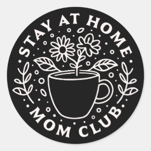 Stay at home mom club classic round sticker