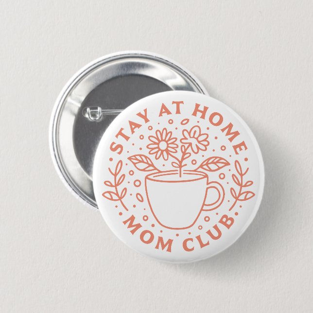 Stay at home mom club SAHM tradwife 2 Inch Round Button (Front & Back)