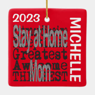 Stay at Home Mom Extraordinaire CUSTOM Ceramic Ornament