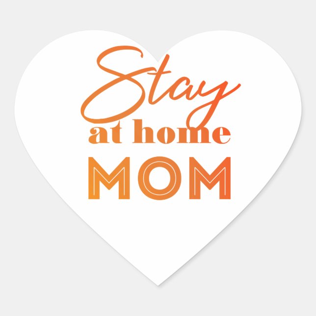 Stay at Home Mom Heart Sticker (Front)