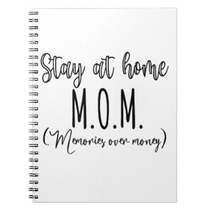 Stay At Home Mom Memories Over Money Notebook