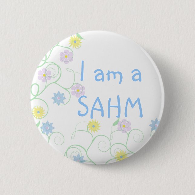 Stay at home mom  SAHM 2 Inch Round Button (Front)