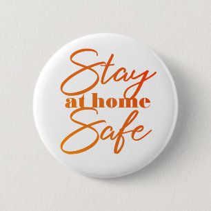 Stay at home Safe 2 Inch Round Button