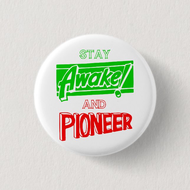 Stay Awake and Pioneer 1 Inch Round Button (Front)