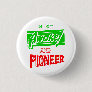 Stay Awake and Pioneer 1 Inch Round Button