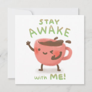 Stay Awake with Me! Coffee Lover Illustration Invitation