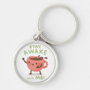 Stay Awake with Me! Coffee Lover Illustration Keychain