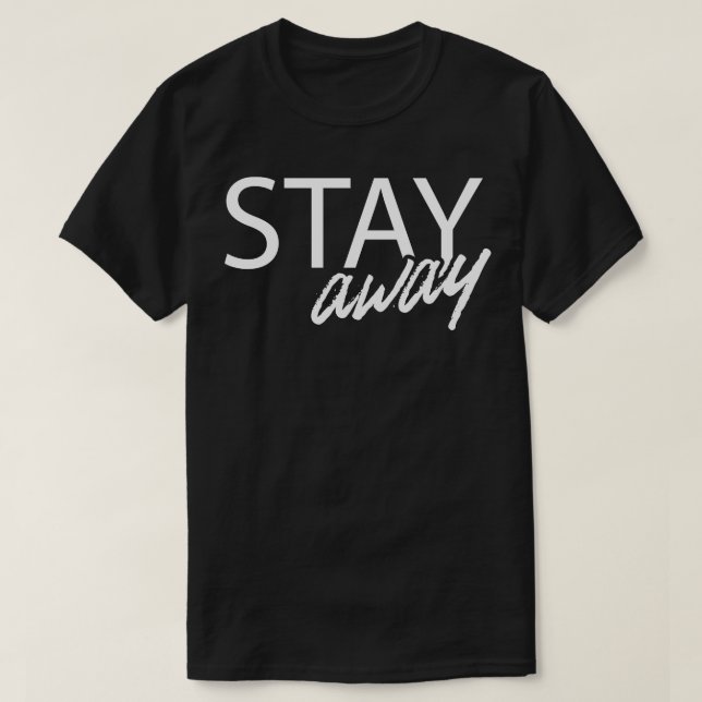 Stay away Social Distancing 2020 d T-Shirt (Design Front)