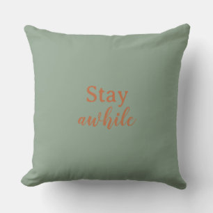 Stay Awhile Sage Warm Sand Terracotta Typography Throw Pillow