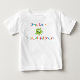 Stay Back I'm Social Distancing baby t-shirt