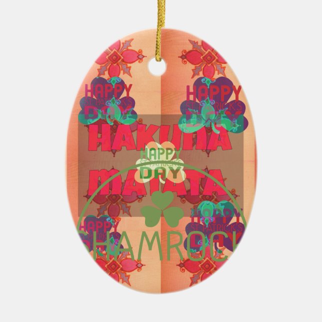 Stay Blessed Happy Saint Patrick's Day Hakuna Mata Ceramic Ornament (Front)