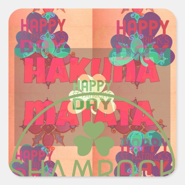 Stay Blessed Happy St Patrick's Day Hakuna Matata  Square Sticker (Front)