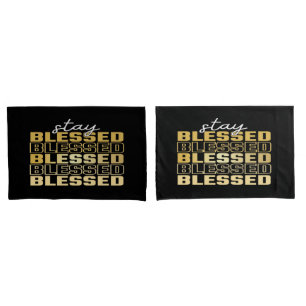 Stay  Blessed Pillowcases