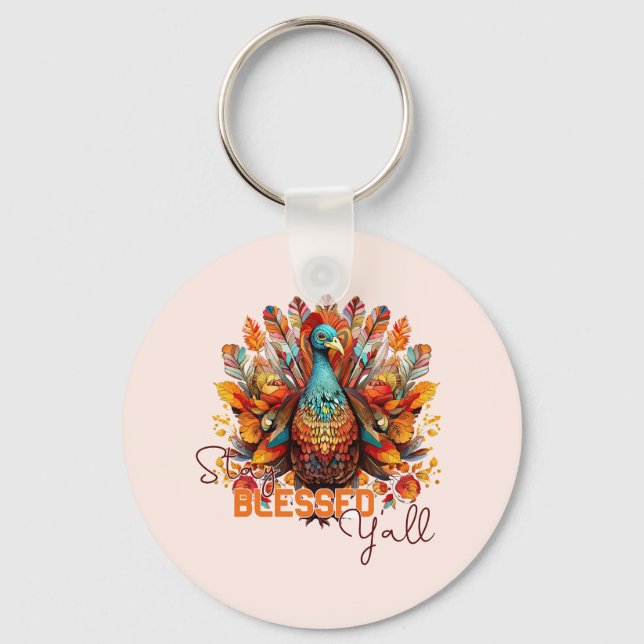 Stay Blessed Y'all with Colourful Turkey  Keychain (Front)
