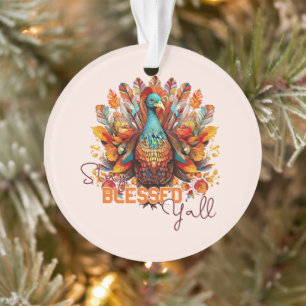 Stay Blessed Y'all with Colourful Turkey  Ornament