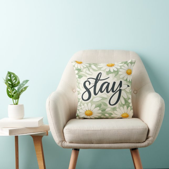 Stay Calligraphy Text On Daisy Abstract Throw Pillow (Chair)