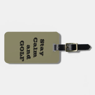 Stay Calm and GOLF Luggage Tag