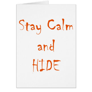 Stay Calm and Hide