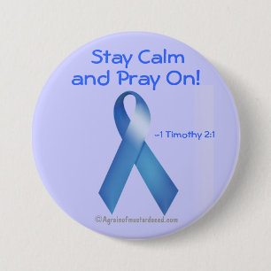 Stay calm and pray on! 3 inch round button