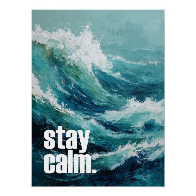 Stay Calm – Ocean Wave Inspiration Poster (Front)