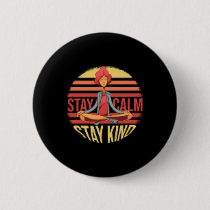 Stay Calm Stay Kind National Stress Awareness Medi 2 Inch Round Button