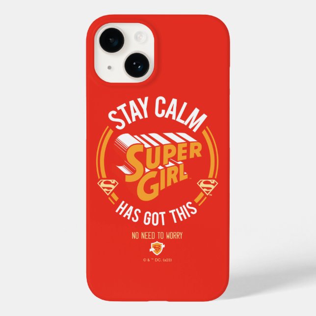 Stay Calm Supergirl Has Got This Case-Mate iPhone Case (Back)