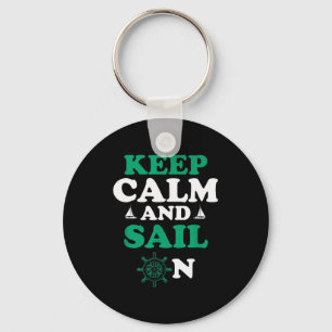 Stay Chill And Head For The Horizon Sailing Humor  Keychain