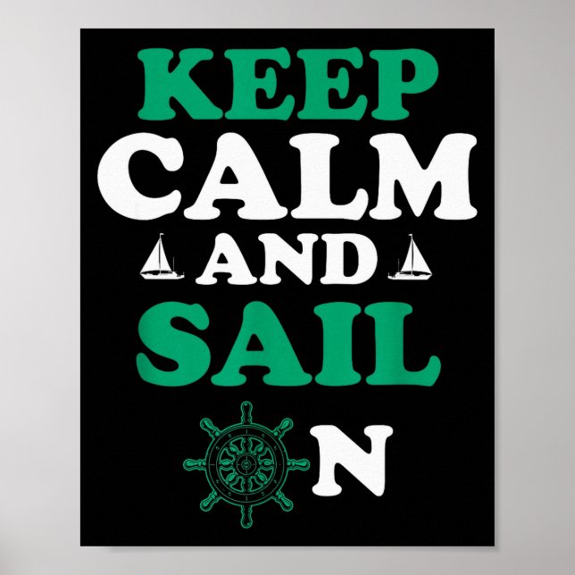 Stay Chill And Head For The Horizon Sailing Humor  Poster (Front)