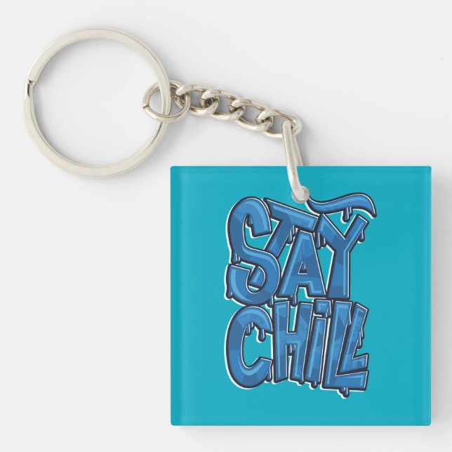 Stay Chill Keychain (Front)