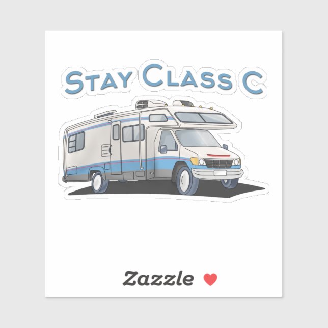Stay Class C Sticker - RV Sticker (Sheet)