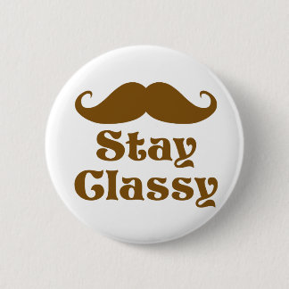 Stay Classy Moustache 2 Inch Round Button