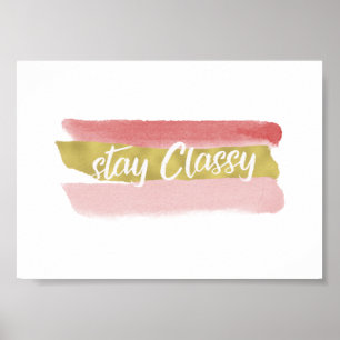 Stay Classy Poster
