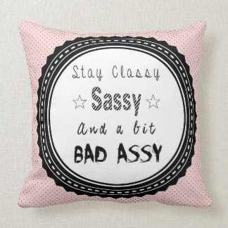 Stay Classy Sassy Shabby Chic Cushion