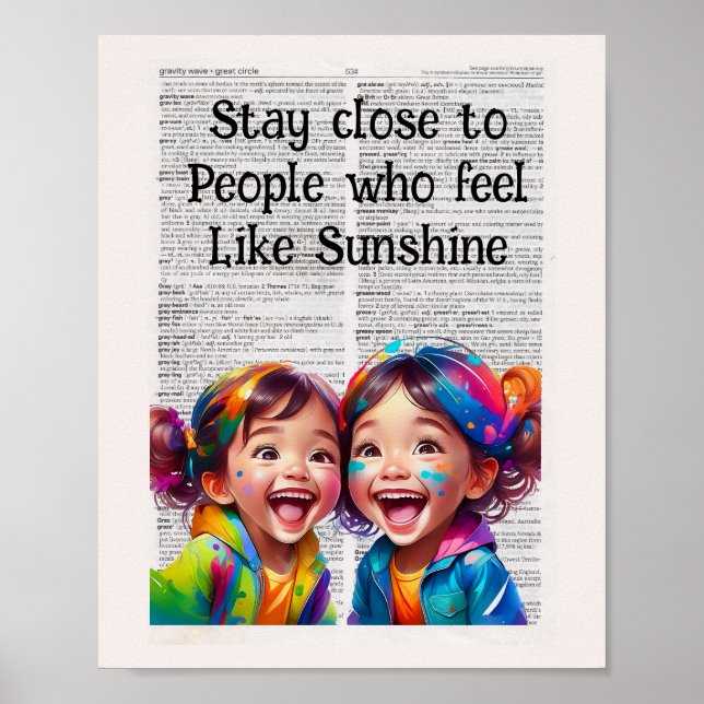 Stay close to people who feel like sunshine  poster (Front)