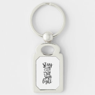Stay close to people who   Monogram Personalized Keychain