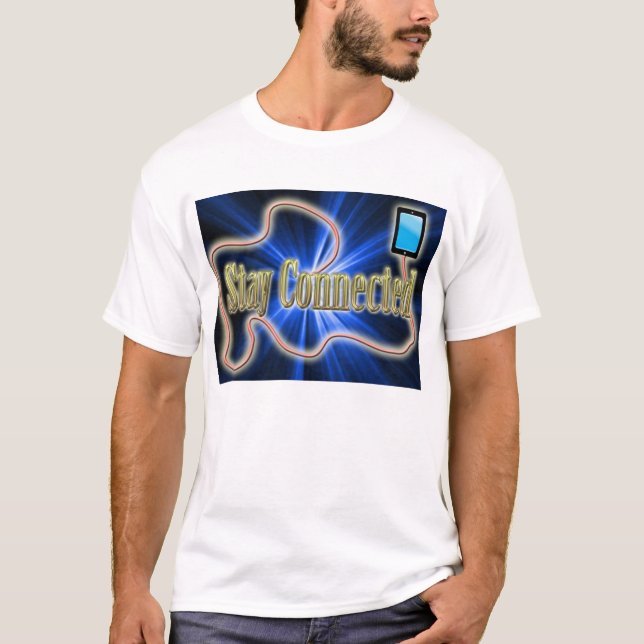 Stay Connected T-Shirt (Front)