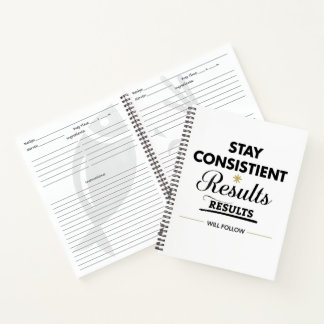 Stay Consistent Results Will Follow Gym Motivation Notebook