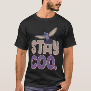 Stay Coo Pigeon Women Love Pigeon Pet Bird T-Shirt