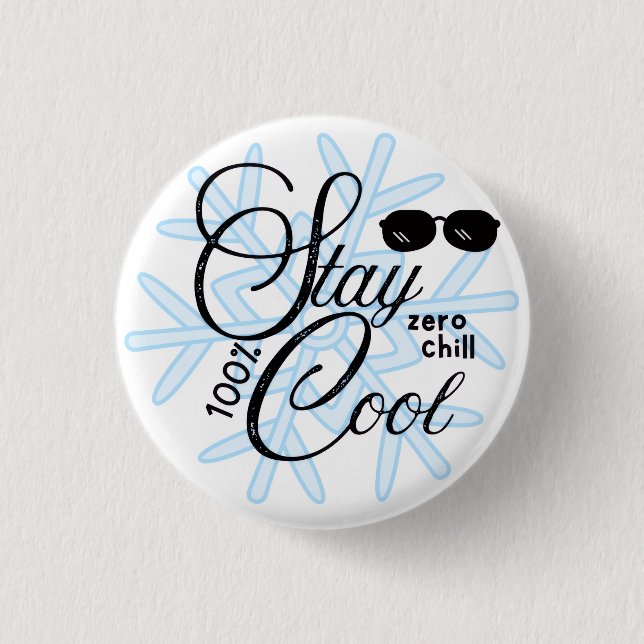 stay cool 100% 1 inch round button (Front)