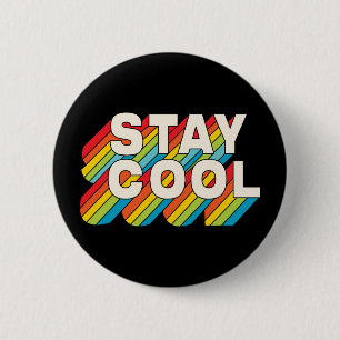 Stay Cool 2 Inch Round Button